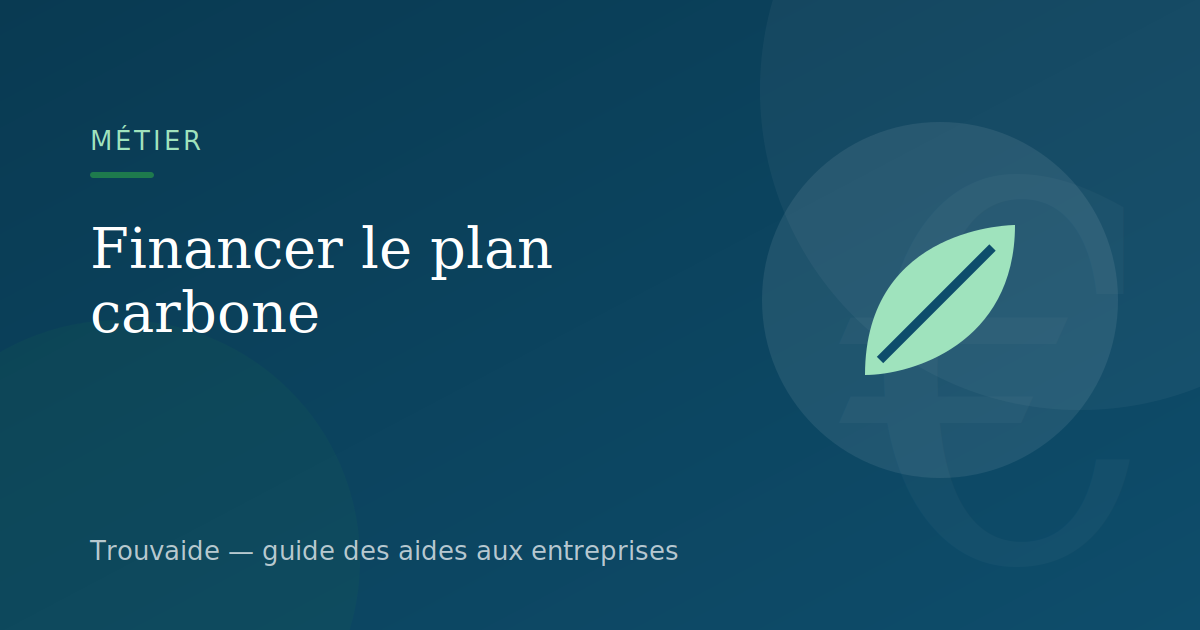 Consultant bilan carbone : financer le plan d'action de vos clients — illustration du guide Trouvaide