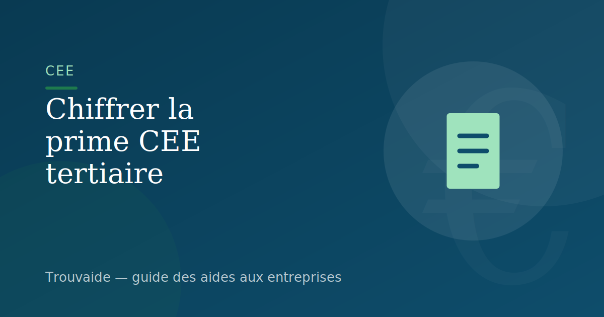CEE tertiaire : comment chiffrer la prime d'un chantier — illustration du guide Trouvaide