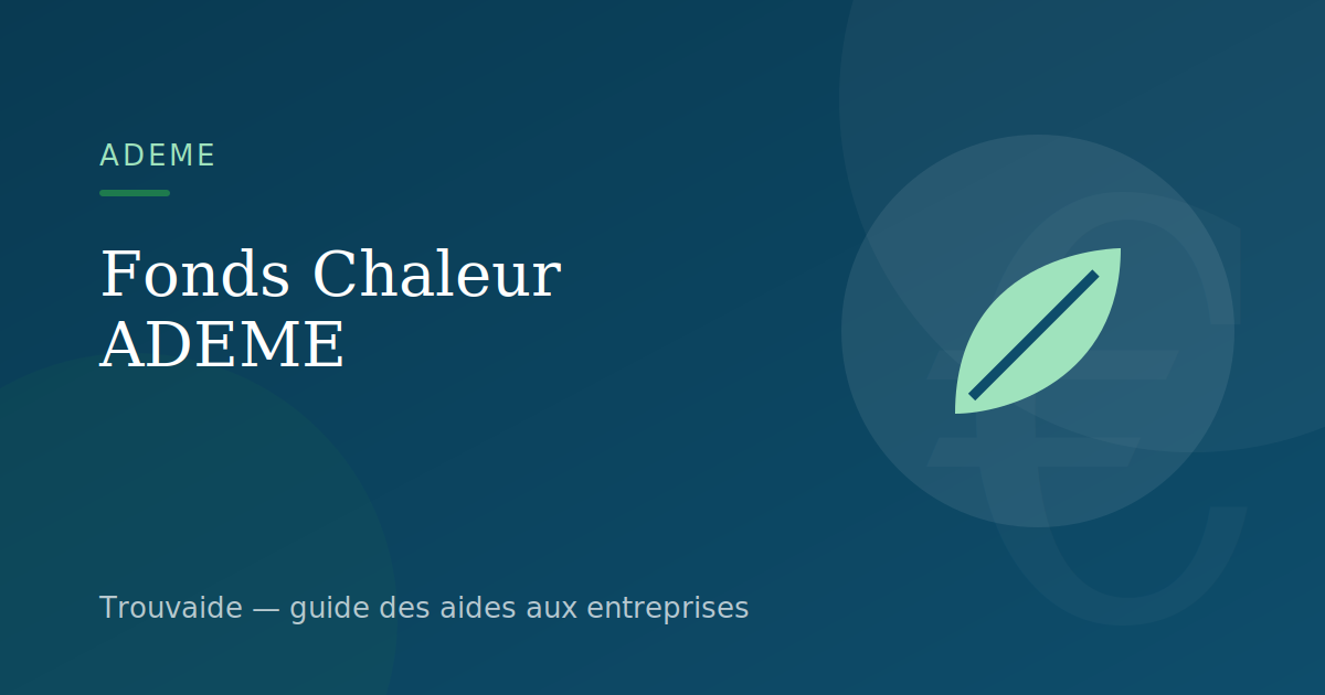 Fonds Chaleur ADEME : financer biomasse et géothermie en entreprise — illustration du guide Trouvaide